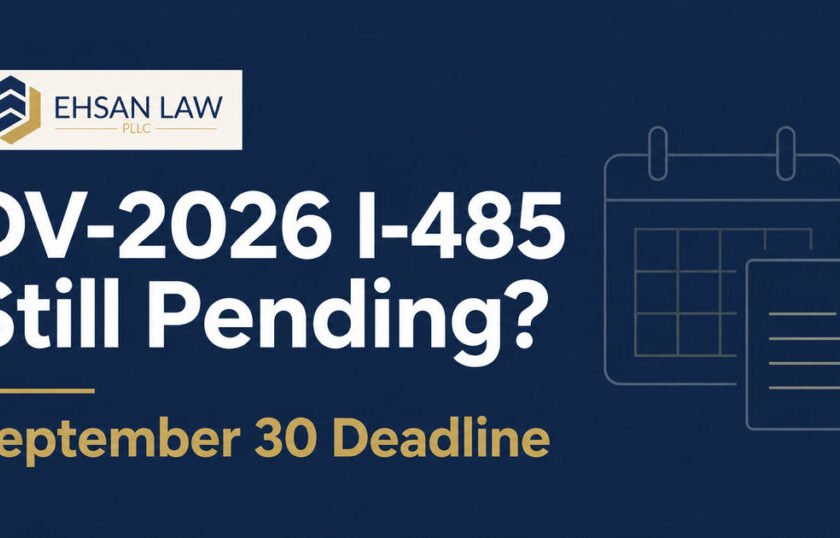 Ehsan Law graphic reading “DV-2026 I-485 Still Pending? September 30 Deadline.”